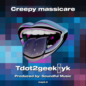 Creepy massicare