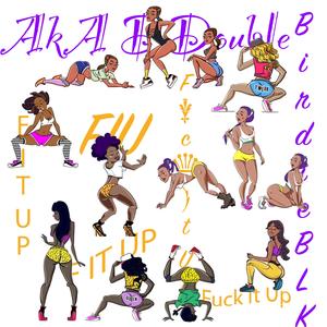 FIU (**** It Up)