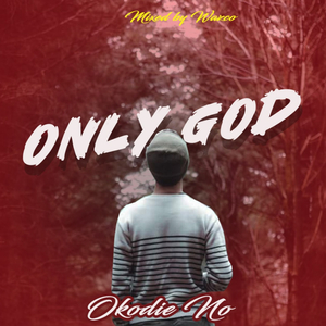 Only God