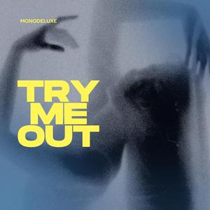 Try Me Out (Late Mix)