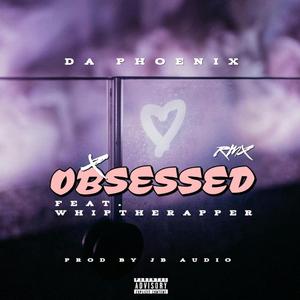 OBESSED (feat. WHIP THE RAPPER)