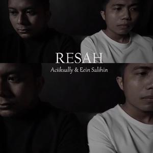 Resah (feat. Eein Salihin)