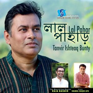 Lal Pahar (feat. Tanvir MD Ishteaq Bunty, Raja Bashir & Enamul Haque Apu)