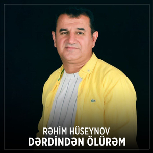 Dərdindən Ölürəm