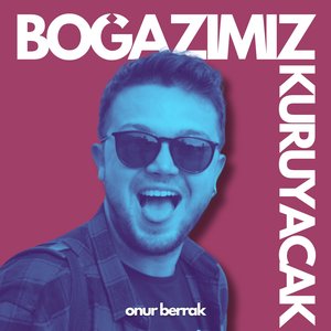 Bogazımız Kuruyacak