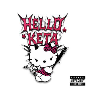Hello Keta (feat. BryxxmP & TISAAN)