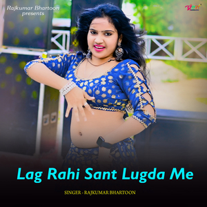Lag Rahi Sant Lugda Me
