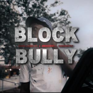 Block Bully (feat. Scammlikeelyy)