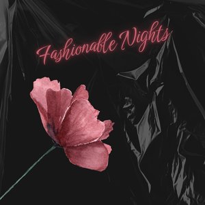 Fashionable Nights