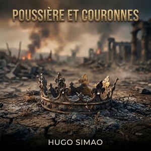 Poussière et Couronnes