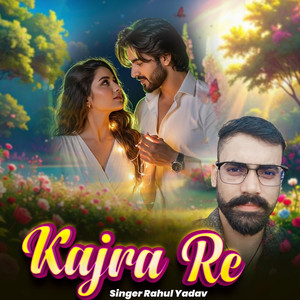 Kajra Re