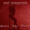 Santru - MAL COMPORTATE (feat. JOTA & JHAYMO)