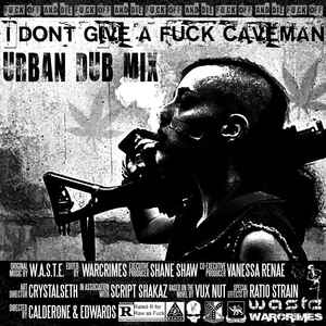 I.D.G.A.F. CAVEMAN URBAN DUB MIX (feat. Warcrimes)