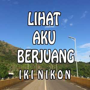 Lihat Aku Berjuang (Live)