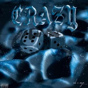 Crazy (feat. Azym)