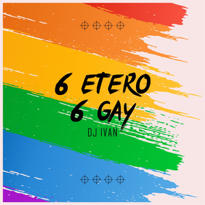 6 Etero 6 Gay