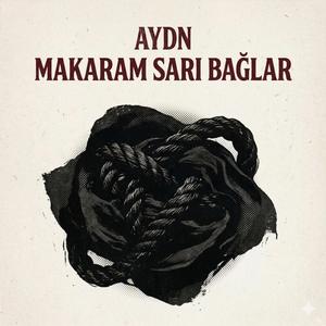 Makaram Sarı Bağlar (AYDN Versiyon)