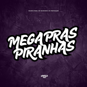 Mega Pras Piranhas