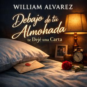 Debajo de Tu Almohada te Dejé una Cara