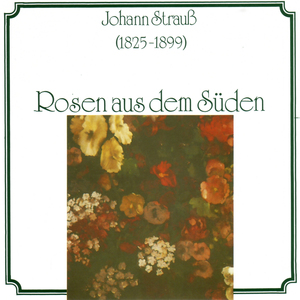 Rosen aus dem Süden, Op. 388