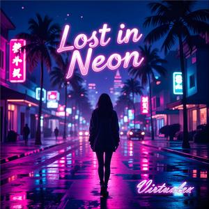 Lost in Neon