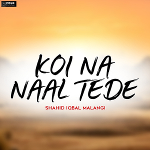 Koi Na Naal Tede