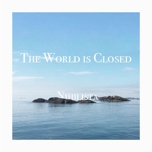 The World Is Closed
