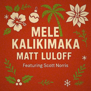 Mele Kalikimaka (feat. Scott Norris)