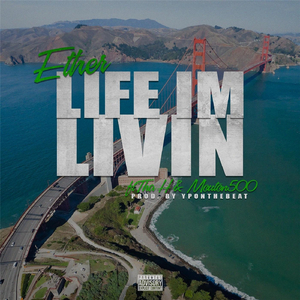 Life I'm Livin' (feat. Tha H & Mouton500)