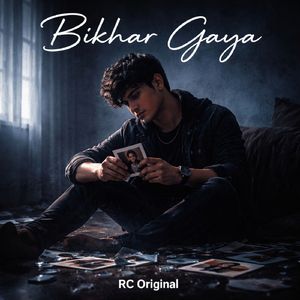 Bikhar Gaya