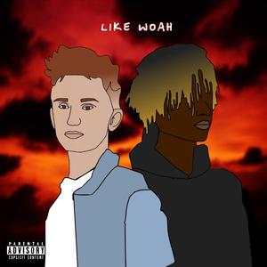 Like Woah (feat. Blxck Hexrt Mxnte)