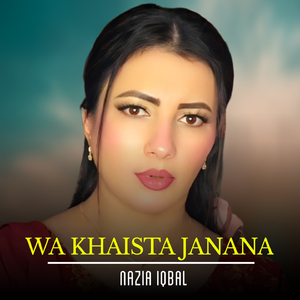 Wa Khaista Janana