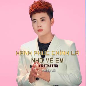 HẠNH PHÚC CHÍNH LÀ NHỚ VỀ EM - DUCK REMIX #1