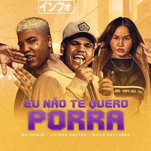 Eu Não Te Quero Porra