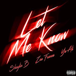 Let Me Know (feat. Zae France & Ye Ali)