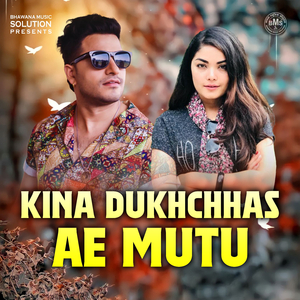 Kina Dukchhas Ae Mutu