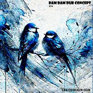 LES OISEAUX DUB