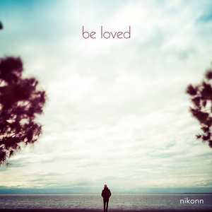 Be Loved