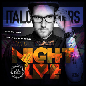 ItaloBrothers - This Is Nightlife (DjHope小春 Extended Mix)