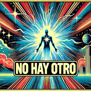 No Hay Otro