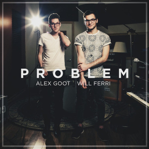 Problem (feat. Will Ferri)
