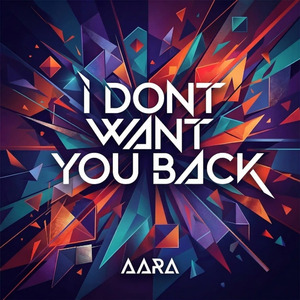 I DONT WANT YOU BACK