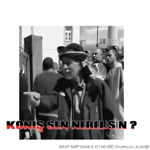 KONIŞ SEN NERELİSİN? AĞIT- YERYÜZÜ AŞKIN YÜZÜ OLUNCAYADEK (Special Version)