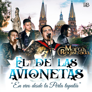 El De Las Avionetas (En Vivo Desde La Perla Tapatia)