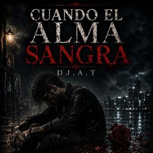 Cuando el alma sangra