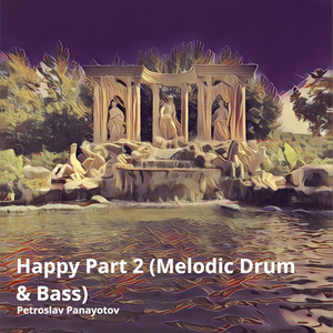 Happy Part 2 (Melodic Drum & Bass)