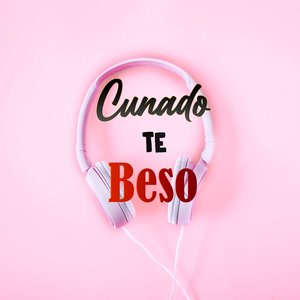 Cunado Te Beso