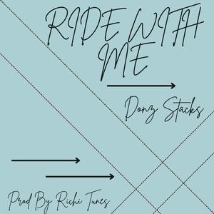 Ride With Me (feat. Donz Stacks)