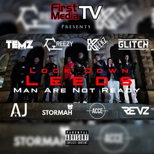 Lock Down Leeds 2, Man Are Not Ready (feat. Temz, S-Elegance, Keekz, Glitch, AJ, Stormah, Acce & Revz)