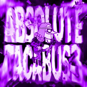 ABSOLUTE TACABUS 3 (feat. DJ BZ DA DZ7)